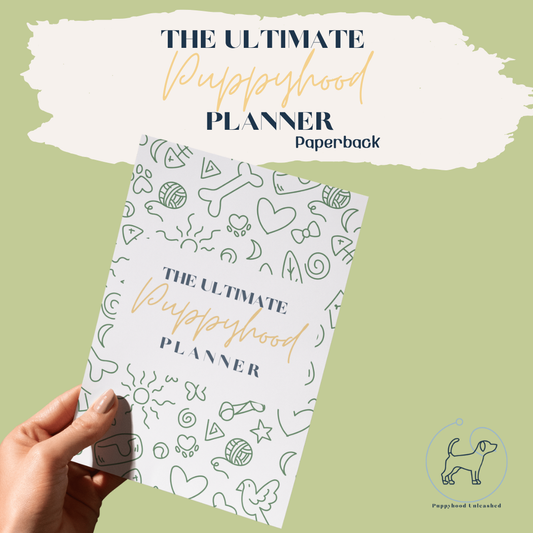 The Ultimate Puppyhood Planner - Paperback